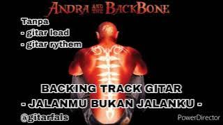 Backing Track JALANMU BUKAN JALANKU - ANDRA & THE BACKBONE