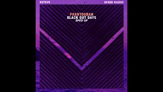 Phantogram - Black Out Days – (Esteve Sped Up Version)