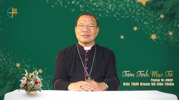 Tâm Tình Mục Tử - Tháng 12/2022 - Đức TGM Giuse Vũ Văn Thiên