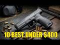 10 Best Home Defense Guns Under $400 That Shoot Like $1000 Firearms!