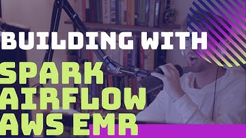 [Livestream] Building Big Data Pipelines on Spark, AWS, Presto & Airflow