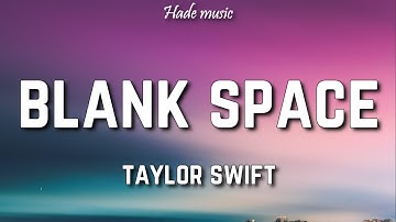 Thumbnail of Taylor Swift - Blank Space (Lyrics)