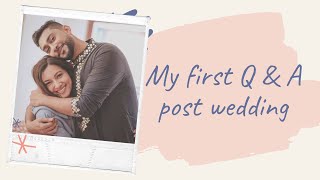 My first Q & A post wedding