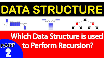 Which Data Structure is used to Perform Recursion? | Data Structure Interview Questions and Answers