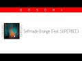 [가사자막] CHANGMO X SUPERBEE - Selfmade Orange