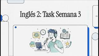 Inglés 2  Task Semana 3