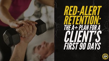Red-Alert Retention: The A+ Plan for a Client’s First 90 Days