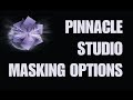 Cool Pinnacle studio masking effects options tutorial