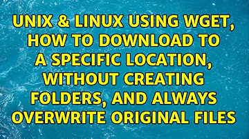 Using wget, how to download to a specific location, without creating folders, and always...