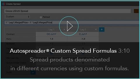Autospreader® Custom Spread Formulas on the TT® Futures Trading Platform