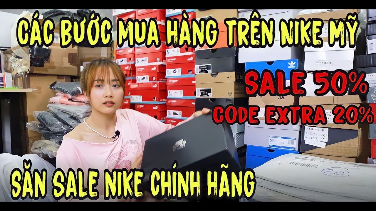 Hướng dẫn tự mua hàng trên web Nike Mỹ về Việt Nam buôn -