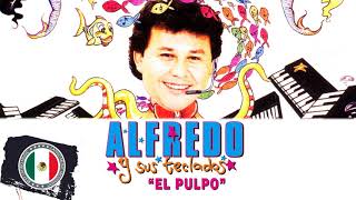 ALFREDO Y SUS TECLADOS EL PULPO SUPER CUMBIAS INOLVIDABLES - MIX DE CUMBIAS ROMÁNTICAS DEL RECUERDO