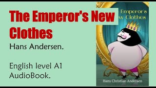 The Emperor's New Clothes - Hans Andersen - English Audiobook Level A1