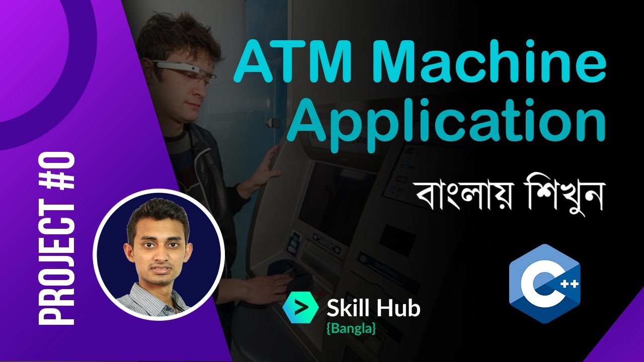 ATM Machine application C++ Project In Balngla || C++ Advance Project 0 ...