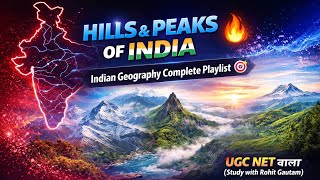 Class-4 🔥 Mountain Ranges, Hills and Peaks 🎯 Indian Geography Classes🔥 UP GDC Assistant Professor GK