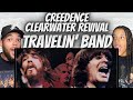 Love it first time hearing creedence clearwater revival   travelin band reaction