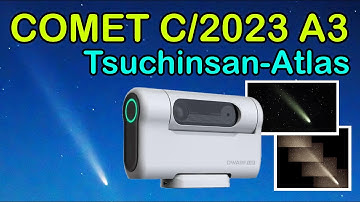 Capturing a Once in a Lifetime Comet   C2023 A3 Tsuchinshan ATLAS
