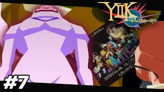 I dont even know whats happening anymore. (YIIK Part 7)