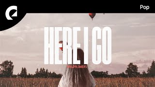 Wildflowers feat. Jason Dering - Here I Go