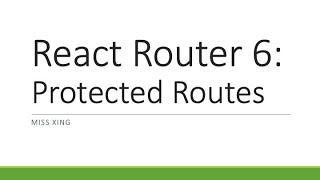 28. React 18 with TypeScript - React Router 6: Protected Routes