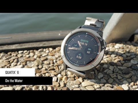 Garmin quatix 6: On the Water