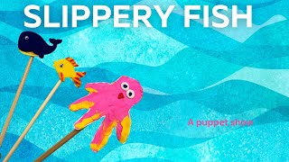 Slippery fish song with puppets