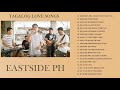 Eastside band Non-stop Playlist 2020 - Eastside band OPM Love Song 2020