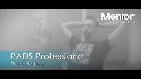Sketch Routing - PADS Professional Advantage