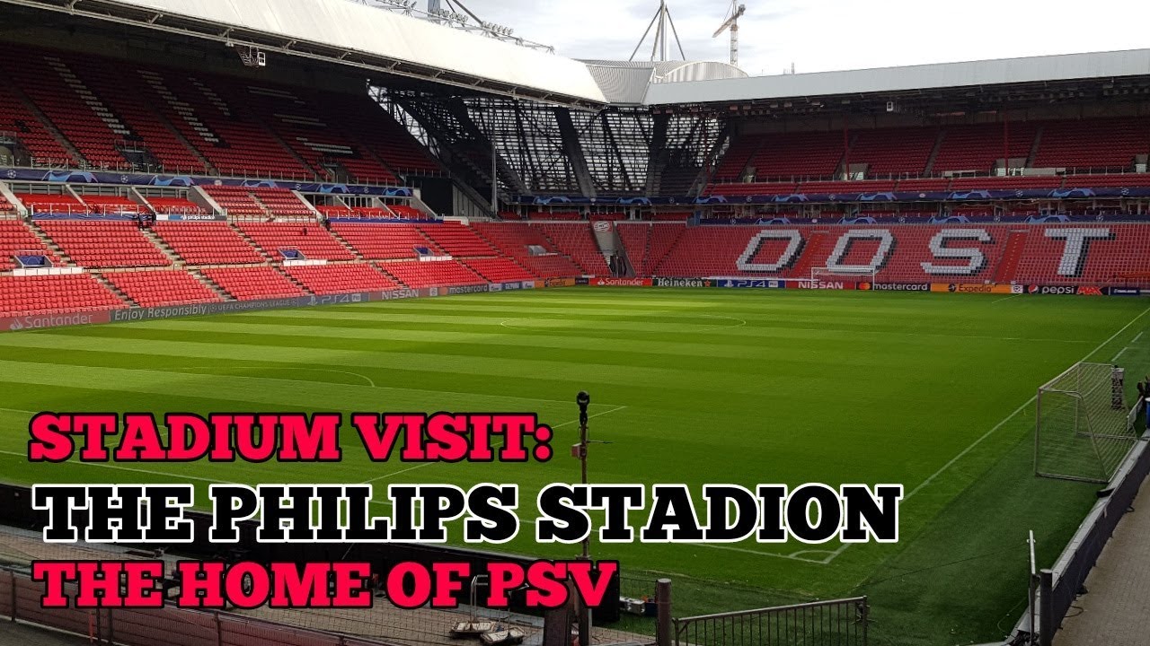 Stadium Visit The Philips Stadion The Home Of Psv Youtube