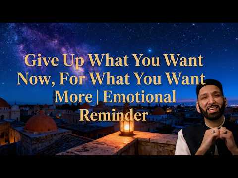 "Give Up What You Want Now, For What You Want More | Emotional Reminder"