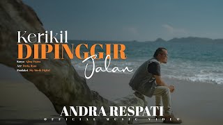Andra Respati - Kerikil Di Pinggir Jalan ( Official Music Video )