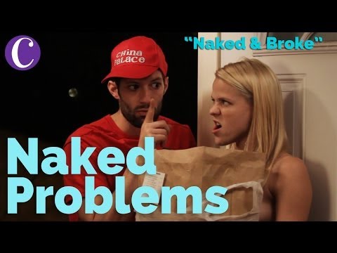#NakedProblems: "Naked and Broke"