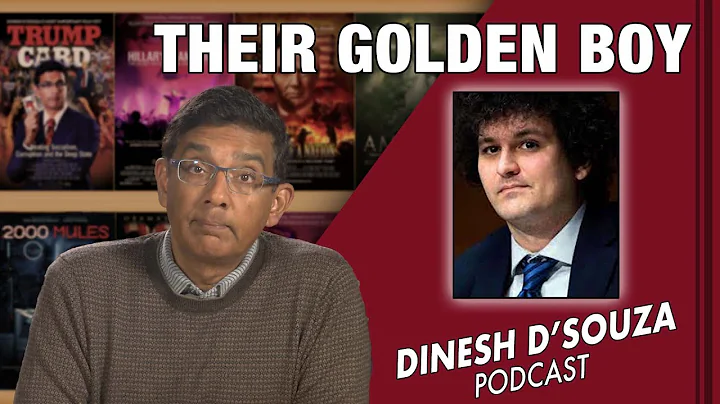 THEIR GOLDEN BOY Dinesh DSouza Podcast Ep477