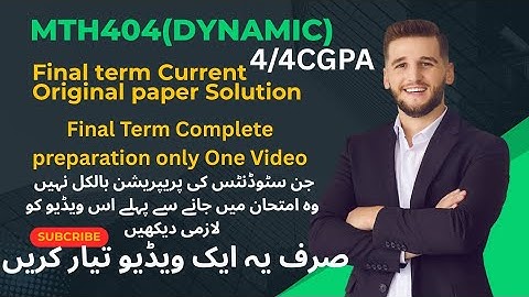 Mth404 Final term Complete preparation. Mth404 Current paper Solution.