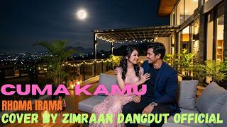 Download lagu Cuma Kamu - Rhoma Irama | Cover Dangdut Terbaru by Zimraan Dangdut 