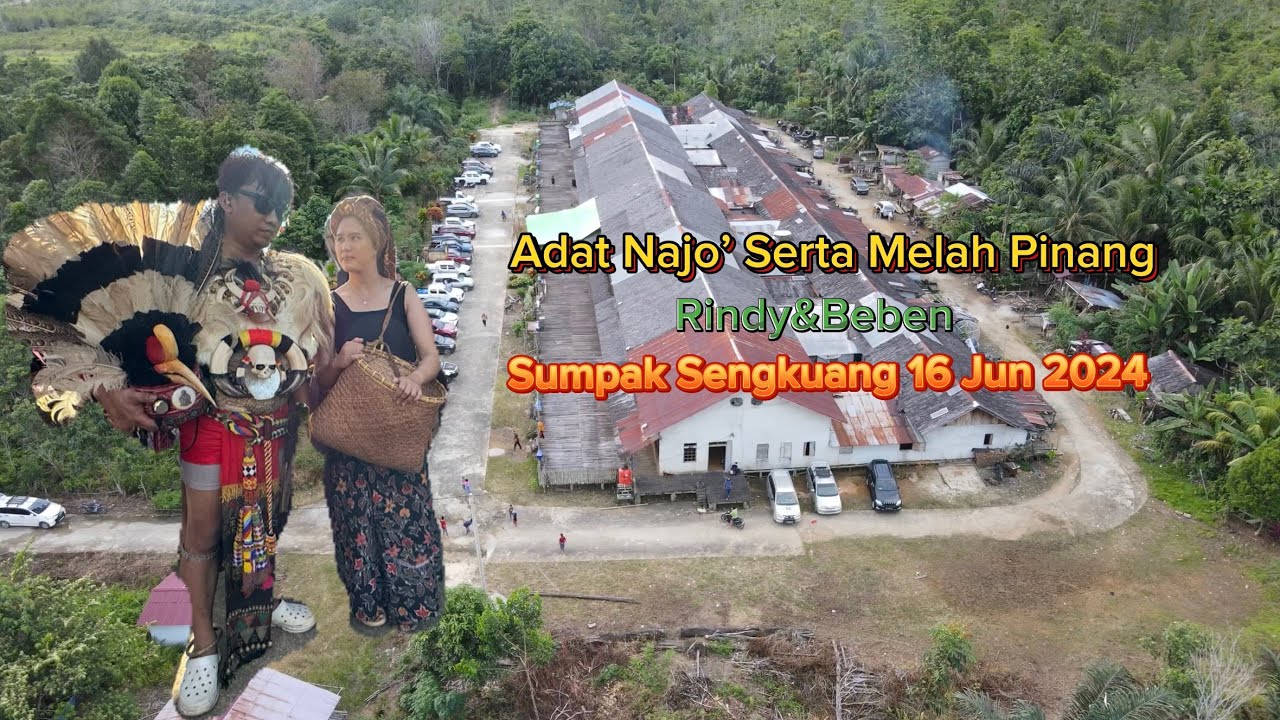 (PART1) KEMERIAHAN Perkahwinan DAYAK IBAN / ADAT NAJO’ Serta MELAH PINANG RINDY&BEBEN Di Kalimantan.