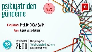 Kişilik Bozuklukları - Prof Dr Doğan Şahin