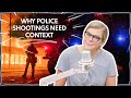 Why Police Shootings Need Context | Ep 293