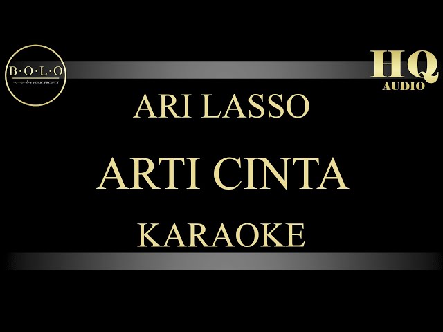 ARI LASSO ARTI CINTA - KARAOKE class=