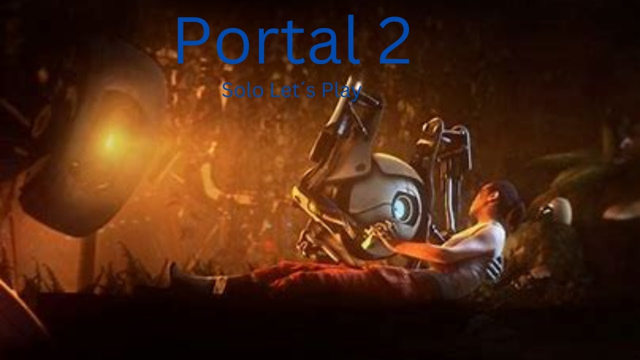 Let´s Play Portal 2 Solo [Deutsch/HD] #22 - YouTube
