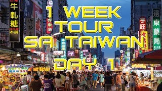 TAIWAN TOUR DAY 1 (NAWALA MALETA KO)