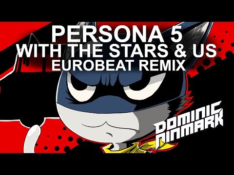 Persona 5 - With the Stars and Us [Eurobeat Remix]