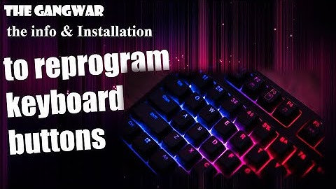 KeyTweak Info & Installation - How to reprogram keyboard buttons