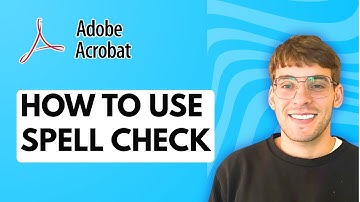 How to Use Spell Check in Adobe Acrobat DC [2025 Guide]