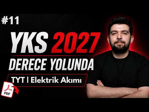 #11 TYT Fizik | Elektrik Akımı | YKS 2027 Derece Yolunda | +PDF