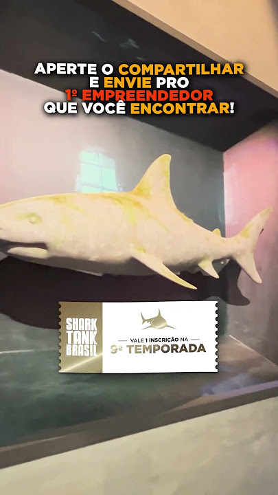 Inscreva-se na 9ª temporada do #SharkTankBR🦈