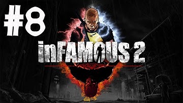 inFAMOUS 2 - Gameplay Walkthrough - Part 8 - Cole The Stalker [HD]