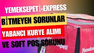 YEMEKSEPETİ EXPRESS KURYE | YABANCI KURYE ALIMI VE SOFT POS  SORUNLARI !! screenshot 2