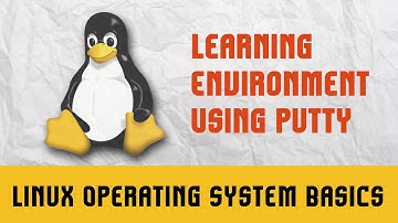 Linux Operating System Basics | Setting Up Your Learning Environment Using Putty