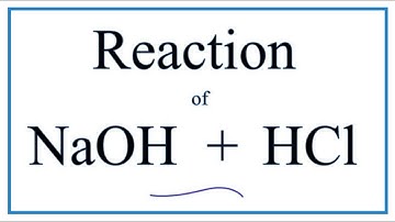 Acid/Base Neutralization Reaction for NaOH + HCl  (Sodium hydroxide + Hydrochloric acid)